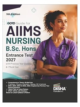 GoTo Guide for AIIMS Nursing B.Sc. Hons. Entrance Test 2027 with Previous Year Questions & 1 Mock Test 5th Edition | Physics, Chemistry, Biology, General Knowledge & Aptitude By Disha Expert Team