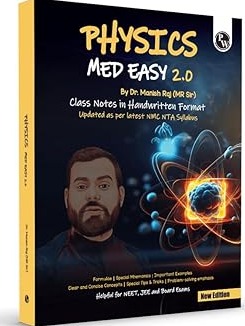 Physics Med Easy 2.0 Notes | Notes, Formulas, Mnemonics, Tips & Tricks for NEET/JEE & Board Exams By Dr. Manish Raj (MR Sir)