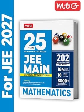 MTG 25 Years (2026-2002) JEE MAIN PYQ Book | 202 Chapter-wise & Topic-wise Previous Years Solved Papers Mathematics For 2027 Exam By MTG Editorial Board