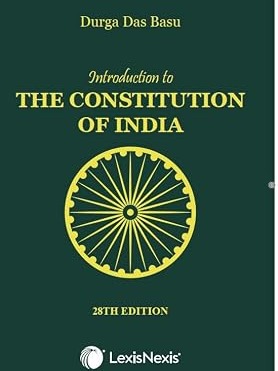 Introduction to the Constitution of India (28th Edition- 2026) By Durga Das Basu