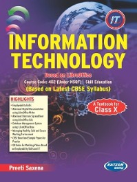 Information Technology (Code 402) Class X Based On Latest CBSE Syllabus By Preeti Saxena