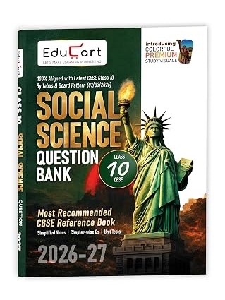 Educart CBSE Class 10 Social Science Question Bank 2026-27 | Based on Latest 2027 Board Syllabus | Chapter-wise Qs, Competency-Based Qs, Unit Test Worksheets ... | Includes Premium Color Study Visuals