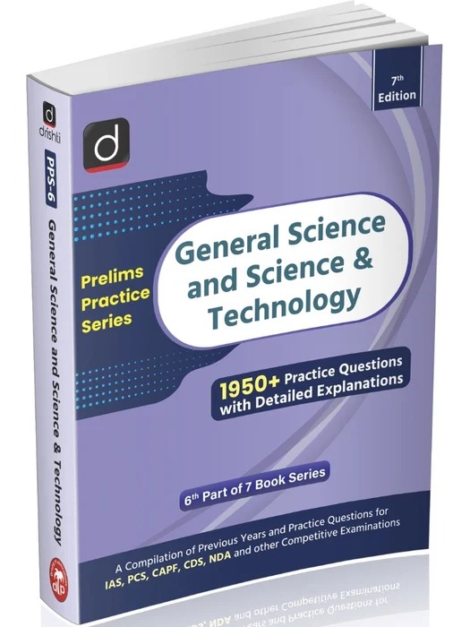 DRISHTI IAS Prelims Practice Series-VI General Science and Science & Technology, 7th Edition, English Medium