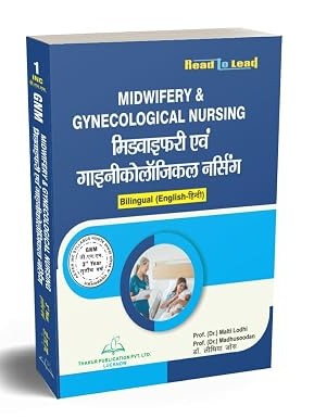 Midwifery & Gynecological Nursing in BILINGUAL (HINDI-ENGLISH) for gnm 3rd year: hindi ( BILINGUAL) by Prof.(dr.) Madhusoodan Prof.(dr.) Malti Lodhi (Author), Lithiya jos Dr. Dipti Shukla (Author)