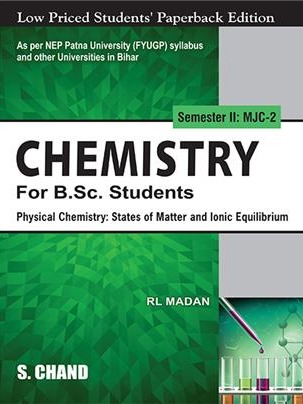 Chemistry For B.Sc. Students Semester II: MJC-2 By R L Madan