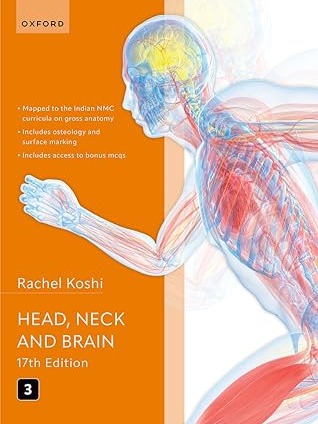 Cunningham's Manual of Practical Anatomy, Volume 3: Head, Neck and Brain  By Rachel Koshi