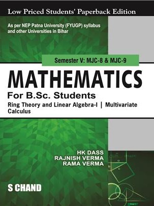 Mathematics for B.Sc. Students: Ring Theory and Linear Algebra-I, Multivariate Calculus, Semester V