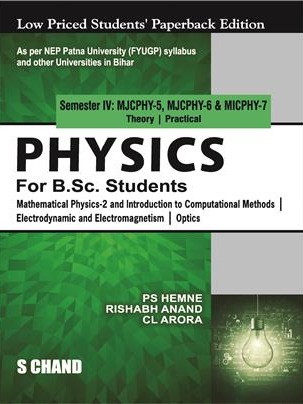 Physics for B.Sc. Students Semester IV MJCPHY-5, 6, 7 | Mathematical Physics 2 and Introduction to Computational Methods | Electrodynamic and Electromagnetism | Optics