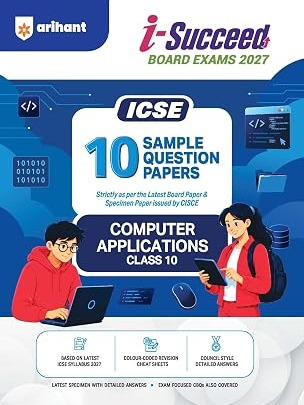 i-Succeed ICSE 10 Sample Question Papers Class 10 Computer Application Exam 2027 By Ram Tiwari & Prateek Kant