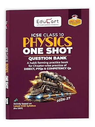 Educart ICSE Class 10 Physics One Shot Question Bank 2026-27