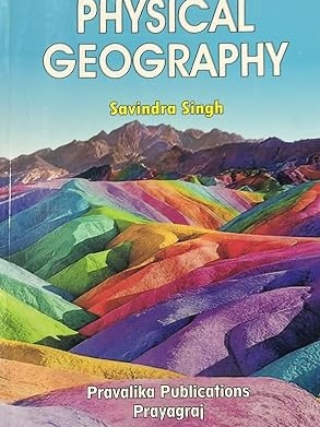 Physical Geography by Savindra Singh by Savindra Singh