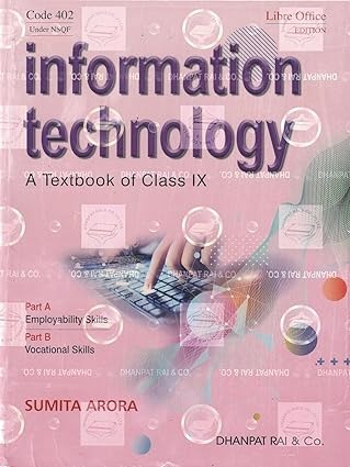 Information Technology Class 9 Textbook by Sumita Arora (Code 402) | For CBSE Examinations 2026-2027 by Sumita Arora 