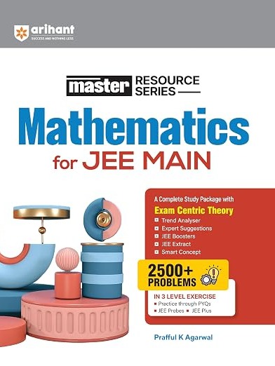 Arihant Master Resource Series Mathematics for JEE Main 2027 | Exam-Centric Theory, Trend Analysis & JEE Extract by Prafful k Agarwal