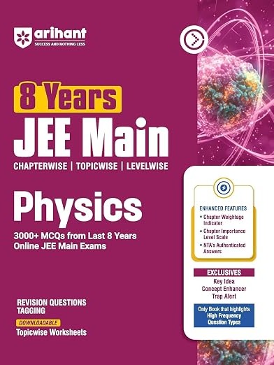 Arihant 8 Years JEE Main Physics PYQ Book 2027 (8 Years JEE Main 2027)