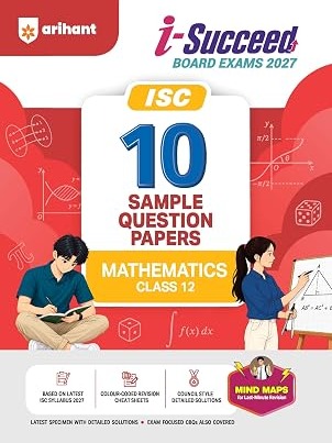i-Succeed ICSE 10 Sample Question Papers Class 12 Mathematics Exam 2027 By Ambuj Sharma & Aditya Shukla