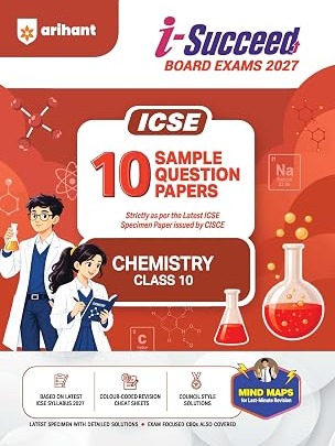 i-Succeed ICSE 10 Sample Question Papers Class 10 Chemistry Exam 2027 By Divya Verma, Priyanka Swami & Prachi Sagar