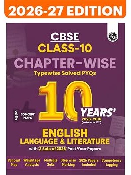 CBSE Class 10 English Language & Literature Chapter-wise, Topic-wise & Typewise 10 Years Solved PYQs (2026-2016) with 3 Multiple Sets of 2026 For 2027 Board Exams By Physics Wallah Expert Team