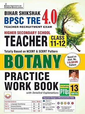 BPSC TRE 4.0 Botany Class 11 to 12 Practice Work Book Based on NCERT and SCERT On Latest Pattern 2026-2027 Edition (English Medium)
