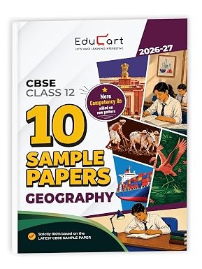 Educart CBSE Sample Paper Class 12 2026-27 Geography Strictly Based on Latest CBSE Sample Paper | For 2027 Board Exam